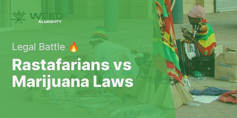 Rastafarians vs Marijuana Laws - Legal Battle 🔥