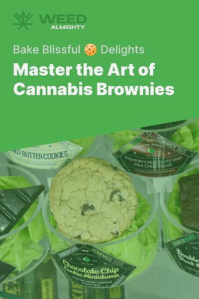 Master the Art of Cannabis Brownies - Bake Blissful 🍪 Delights