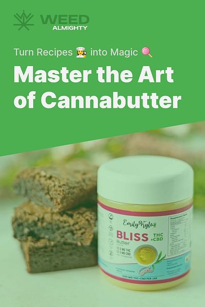 Master the Art of Cannabutter - Turn Recipes 👩‍🍳 into Magic 🍭