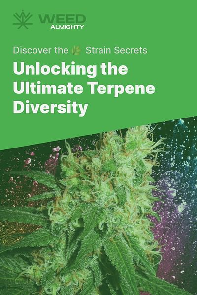 Unlocking the Ultimate Terpene Diversity - Discover the 🌿 Strain Secrets