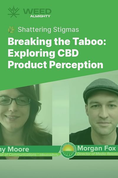 Breaking the Taboo: Exploring CBD Product Perception - 🌿 Shattering Stigmas